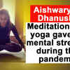 Article image for: Aishwaryaa Dhanush: Meditation and yoga gave me mental strength during the pandemic