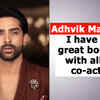 Article image for: <i class="tbold">Adhvik Mahajan</i>: I have had great bonding with all my co-actors