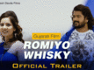 Romiyo Whisky - Official Trailer