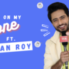 Article image for: What’s on my phone ft. Rehaan Roy |Exclusive|