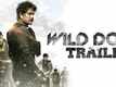 Wild Dog - Official Trailer