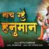 Article image for: Hindi Bhajan Song: Latest Hindi Devotional Song ‘Nach Rahe Hanuman’ Sung by Bittu Saroha
