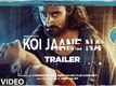 Koi Jaane Na - Official Trailer