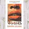 ​Luster by Raven Leilani