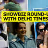 Article image for: Showbiz round-up with Delhi Times