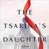 Article image for: 'The Tsarina's Daughter' by <i class="tbold">ellen</i> Alpsten