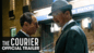 The Courier - Official Trailer