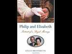 ‘Philip and Elizabeth: Portrait of a Royal Marriage’ by Gyles Brandreth