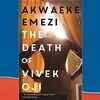 'The Death of Vivek Oji' by Akwaeke Emezi