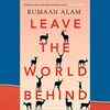 'Leave the World Behind' by Rumaan Alam
