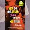 'How the One-Armed Sister Sweeps Her House' by Cherie Jones