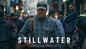 Stillwater - Official Trailer