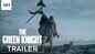 The Green Knight - Official Trailer