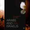 Article image for: 'Arabs and Israelis' by Abdel Monem Said Aly, <i class="tbold">Shai</i> Feldman, Khalil Shikaki