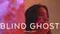 Blind Ghost - Official Trailer