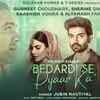 Article image for: Watch Latest Hindi Official Music Video Song 'Bedardi Se Pyaar Ka' Sung By Meet Bros Featuring Jubin Nautiyal