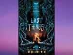 ​'Last Things' by Jacqueline West