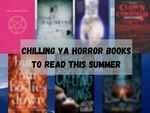 ​Chilling YA horror books to read this summer