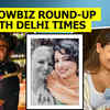 Article image for: Showbiz round-up with Delhi Times