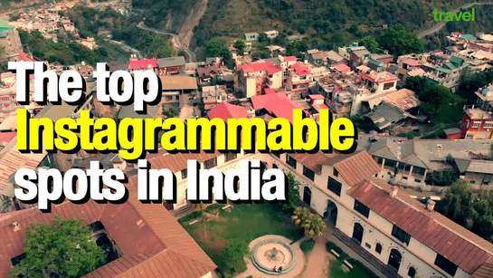 The top Instagrammable spots in India