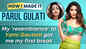 Parul Gulati: My 'resemblance' to Yami Gautam got me my first break