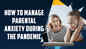#MindfulParenting: Managing parental anxiety during the pandemic