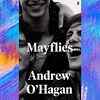 ​'Mayflies' by Andrew O’Hagan