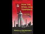 'How The Steel Was Tempered' by Nikolai Ostrovsky