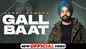 Check Out Popular Punjabi Song Music Video - 'Gall Baat' Sung By Jagat Sandhu