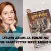 Lifelong Lessons J.K. Rowling And The Harry Potter Series Taught Us ...