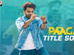 Paagal - Title Track