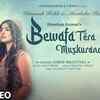 Article image for: Watch Latest Hindi Song 'Bewafa Tera Muskurana' Sung By <i class="tbold">jubin</i> Nautiyal