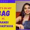 Article image for: ‘What’s in my bag’ ft. <i class="tbold">mansi</i> Srivastava