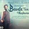 Article image for: Watch Latest Hindi Lyrical Song 'Bewafa Tera Muskurana' Sung By <i class="tbold">jubin</i> Nautiyal