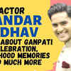 Article image for: Actor Mandar Jadhav talks about Ganpati celebration, childhood memories and much more