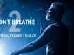 Don't Breathe 2 - Official Telugu Trailer