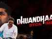 Dhuandhaar - Official Trailer