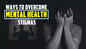 Ways to overcome mental health stigmas