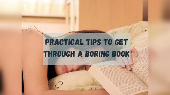Practical tips to get through a boring book