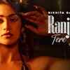 Article image for: Watch New Hindi Song Music Video - 'Ranjha Tere Naal' Sung By <i class="tbold">Nikhita Gandhi</i>