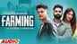 Listen To Punjabi Official Audio Song - 'Farming' Sung By Laddi Chahal And Gurlez AKhter