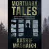 'Mortuary Tales' by Kashif Mashaikh