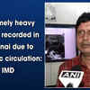 Article image for: Extremely heavy rainfall recorded in Chennai due to <i class="tbold">cyclonic circulation</i>: IMD