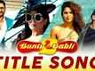 Bunty Aur Babli 2 - Title Track