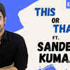 Article image for: ‘This or that’ ft. Tera Mera Saath Rahe actor Sandeep <i class="tbold">kumaar</i>