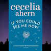 ​If You Could See Me Now