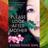 ​'Please Look After Mom' by Kyung-sook Shin