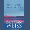 ​'Many Lives Many Masters' by Dr. Brian Weiss