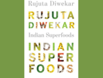 ​'Indian Superfoods' by Rujuta Diwekar