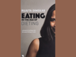 'Eating in the Age of Dieting' by Rujuta Diwekar